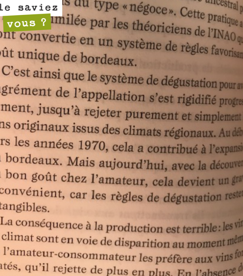 Jean-Pierre Amoreau dans ‘Plus pur que de l’eau’ constate les travers de l’AOC et de la dégustation d’agrément. On ne peut qu’être d’accord avec ce constat.