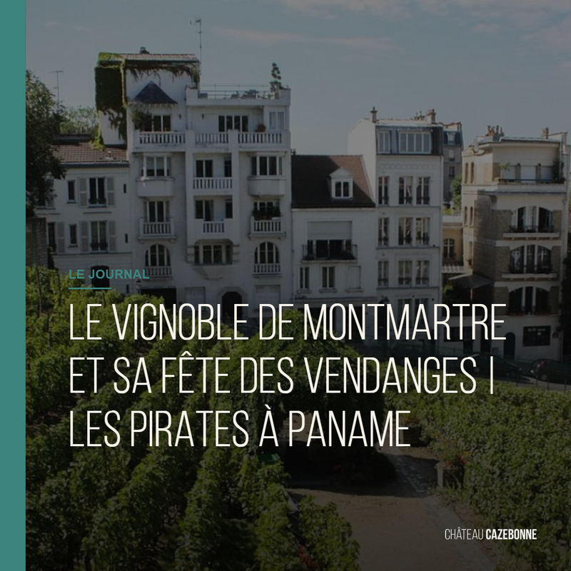 Le vignoble de Montmartre et sa Fête des Vendanges | Château Cazebonne