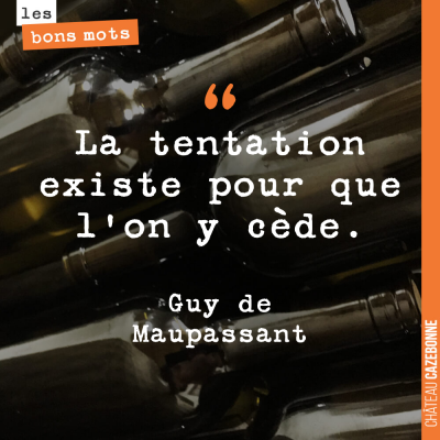 Et si le dit Maupassant...