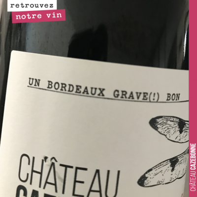 En 2017, pour notre premier millésime d'Entre amis rouge, j'avais indiqué Grand Vin de Bordeaux s...