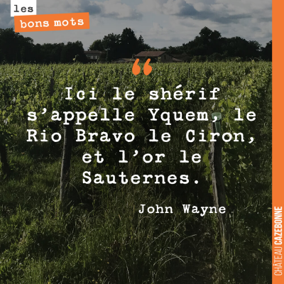 Même John Wayne aimait le Bordeaux !