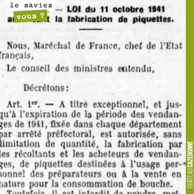 Le régime de Vichy vote une loi, en 1941, pour autoriser la production de piquette. Est alors con...