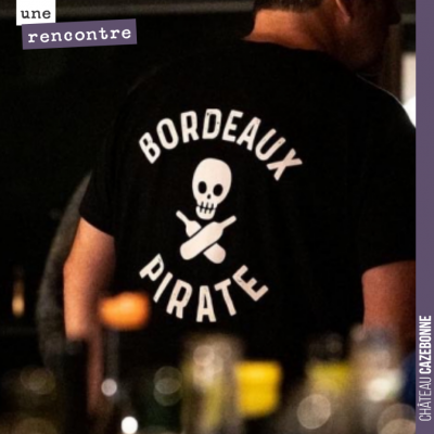 Un vent nouveau souffle sur le vin de Bordeaux. Pirate 🏴‍☠️ for ever !